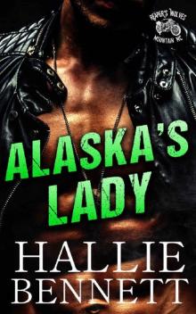 Alaska's Lady: A Curvy Girl/Military MC Romance Alaska's Lady: A Curvy Girl/Military MC Romance