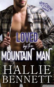 Loved by the Mountain Man: A Plus Size Heroine/Military Veteran Romance (Mountain Men of Suitor's Crossing) Loved by the Mountain Man: A Plus Size Heroine/Military Veteran Romance (Mountain Men of Suitor's Crossing)