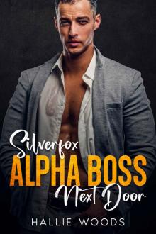 Silverfox Alpha Boss Next-Door: Enemies to Lovers Age-Gap Boss Romance