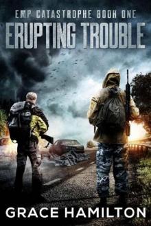 EMP Catastrophe | Book 1 | Erupting Trouble