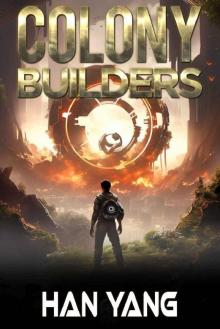 Colony Builders: A Gamelit Factory Epic