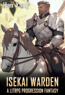 Isekai Warden: A LitRPG Progression Fantasy