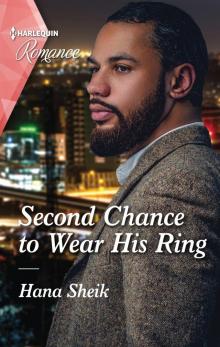Second Chance to Wear His Ring Second Chance to Wear His Ring