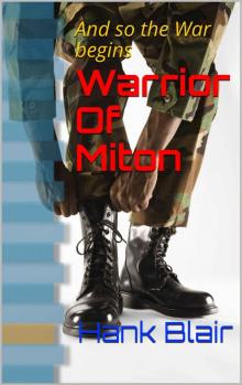 Warrior Of Miton_And so the War begins