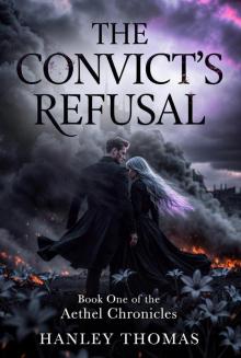 The Convict's Refusal (The Aethel Chronicles, #1)