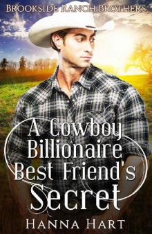 A Cowboy Billionaire Best Friend's Secret