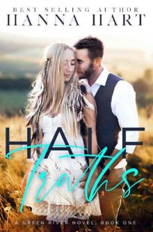 Half Truths: A Small Town Enemies to Lovers Romance