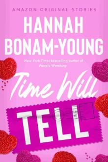 Time Will Tell (The Improbable Meet-Cute: Second Chances) Time Will Tell (The Improbable Meet-Cute: Second Chances)