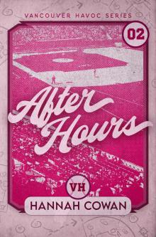 After Hours: An Age Gap, Forbidden Baseball Romance (Vancouver Havoc series Book 2) After Hours: An Age Gap, Forbidden Baseball Romance (Vancouver Havoc series Book 2)