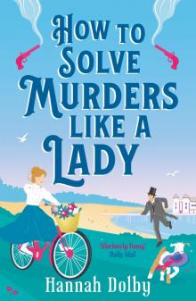 How to Solve Murders Like a Lady