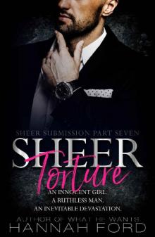 Sheer Torture (Sheer Submission, Book Seven) Sheer Torture (Sheer Submission, Book Seven)