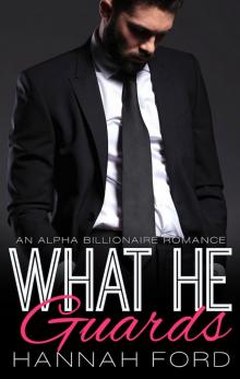 What He Guards (What He Wants, Book Twelve)
