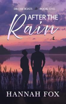 After the Rain (Dream Boats Book 1) After the Rain (Dream Boats Book 1)