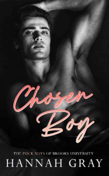 Chosen Boy: A Fake Relationship Hockey Romance (The Puck Boys of Brooks University Book 4)