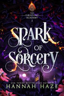 Spark of Sorcery (The Firestone Academy Book 2)