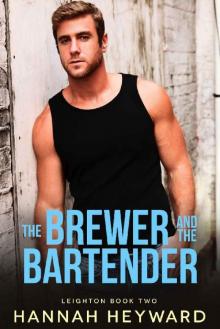 The Brewer and the Bartender: Leighton Series Book 2