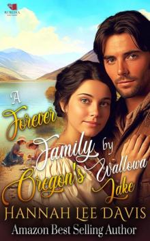 A Forever Family by Oregon's Wallowa Lake: A Western Historical Romance Book