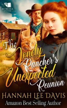 The Lonely Rancher's Unexpected Reunion: A Western Historical Romance Book