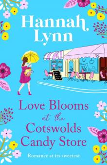 Love Blooms at the Cotswolds Candy Store