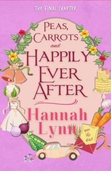 Peas, Carrots and Happily Ever After