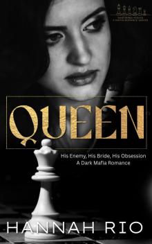 Queen: His Enemy, His Bride, His Obsession: A Dark Mafia Romance