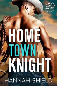 Home Town Knight (Last Refuge Protectors Book 3)