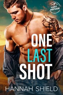 One Last Shot (Last Refuge Protectors Book 6)