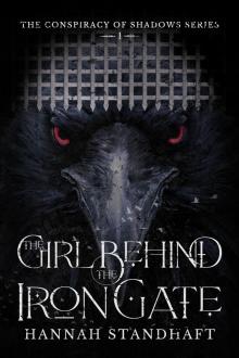 The Girl Behind the Iron Gate (Conspiracy of Shadows Book 1)