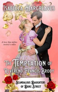 The Temptation of Reverend Francis Brody: Scandalous Daughters of Duke Street