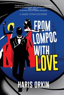 From Lompoc with Love (A James Flynn Escapade Book 6)