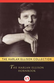 The Harlan Ellison Hornbook The Harlan Ellison Hornbook