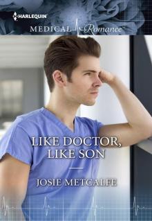 Like Doctor, Like Son Like Doctor, Like Son