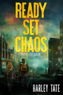 Ready Set Chaos: A Post-Apocalyptic Survival Thriller