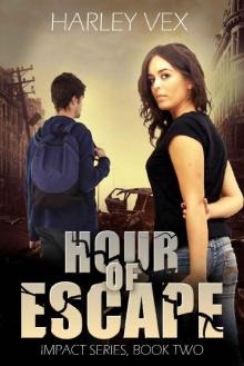Hour of Escape [Impact Series, Book Two]