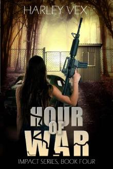 Hour of War [Impact Series, Book Four]