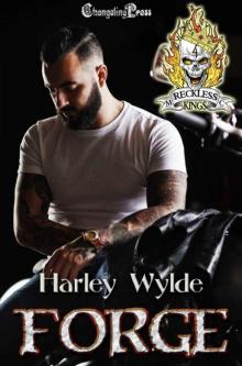 Forge (Reckless Kings MC 4): A Dixie Reapers Bad Boys Romance Forge (Reckless Kings MC 4): A Dixie Reapers Bad Boys Romance