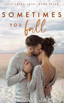 Sometimes You Fall: Carrington Cove Book 3 (Carrington Cove Series)