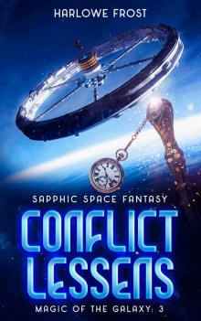 Conflict Lessens: Sapphic Space Fantasy (Magic Of The Galaxy Book 3)