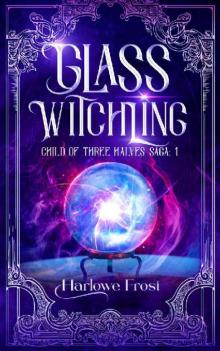 Glass Witchling: 1980s LGBTQ+ Urban Fantasy (Child Of Three Halves Saga)