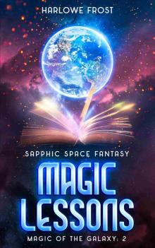 Magic Lessons: Sapphic Space Fantasy (Magic Of The Galaxy Book 2)