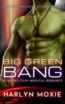 Big Green Bang (Space Marine Hospital Book 4)