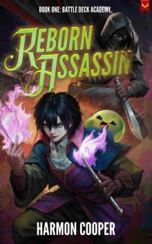 Battledeck Academy: A LitRPG Adventure (Reborn Assassin Book 1)