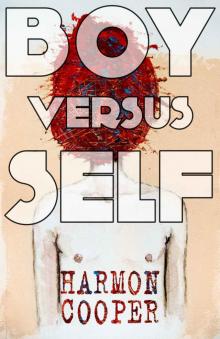 Boy versus Self: (A Psychological Thriller)