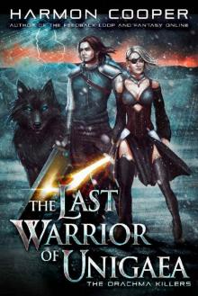 The Drachma Killers (The Last Warrior of Unigaea Book 2)