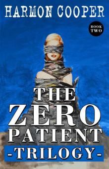 The Zero Patient Trilogy (Book Two): (A Dystopian Science Fiction Series)