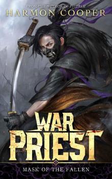War Priest: Mask of the Fallen: (A Progression Fantasy/Cultivation Series)
