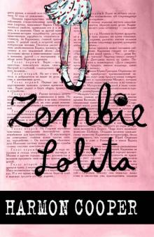 Zombie Lolita: (A Collection of Short Stories)