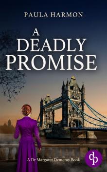 A Deadly Promise: An intriguing Edwardian mystery (Dr Margaret Demeray Book 6)