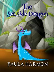 The Seaside Dragon (Laura and Jane adventures Book 1)