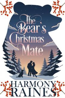 The Bear's Christmas Mate: A Cozy Small Town Shifter Romance (A Bear Creek Christmas Book 3)